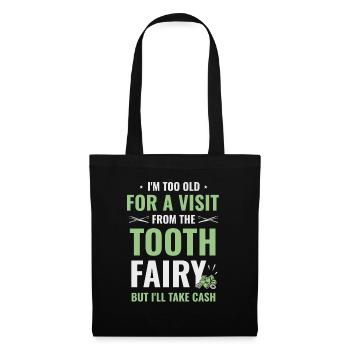 Je suis trop vieux pour recevoir la visite de la fée des dents Denti - Sac en tissu - noir - Devant