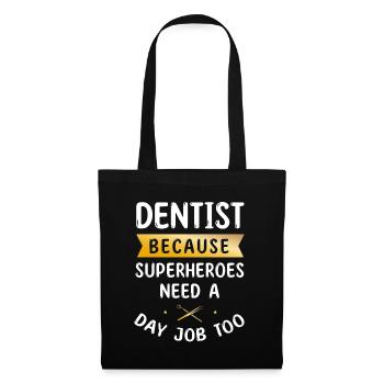 Dentist Because Superheroes Need A Day Job Too Den - Tote Bag - black - Front