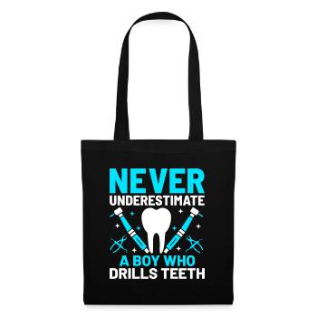 Never Underestimate A Boy Who Drills Teeth Dental - Tote Bag - black - Front