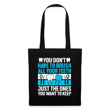 Vous n’avez pas besoin de brosser toutes vos dents Bosselure dentaire - Sac en tissu - noir - Devant