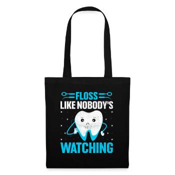 Passez la soie dentaire comme si personne ne regardait Dentiste Dental Dentis - Sac en tissu - noir - Devant