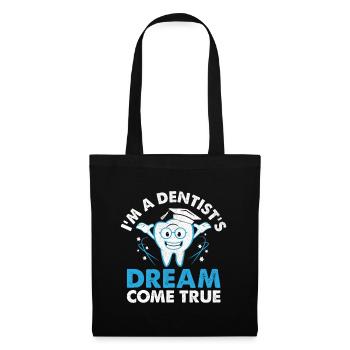 I'm A Dentist's Dream Come True Dental Dentist Den - Tote Bag - black - Front