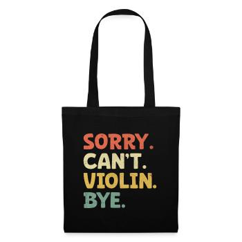 Désolé Can’t Violin Bye Violoniste Violoniste - Sac en tissu - noir - Devant