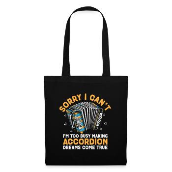 Sorry I Can't I'm Too Busy Making Accordion Dreams - Tote Bag - black - Front