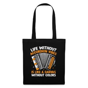 Life Without Accordion Vibes Is Like A Canvas With - Tote Bag - black - Front