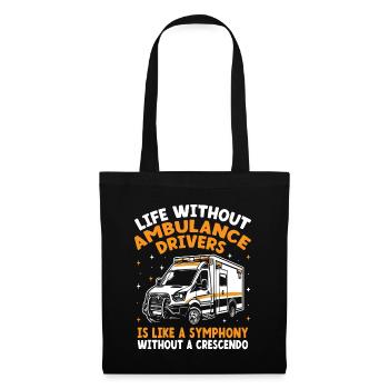 Life Without Ambulance Drivers Is Like A Symphony - Tote Bag - black - Front