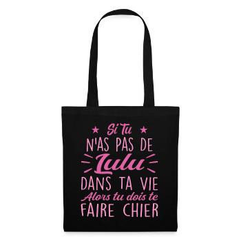 Wenn du kein Lulu Geschenk in deinem Leben hast - Stoffbeutel - Schwarz - Vorne
