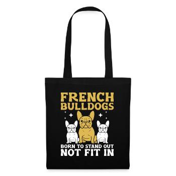 French Bulldogs To Stand Out Not Fit In Frenchie B - Tote Bag - black - Front