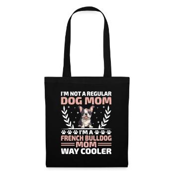 Je ne suis pas une maman chien ordinaire Je suis une maman bouledogue français - Sac en tissu - noir - Devant
