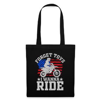 Forget Toys I Wanna Ride Motorcycle Biker Motorcyc - Tote Bag - black - Front