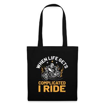When Life Gets Complicated I Ride Motorcycle Biker - Tote Bag - black - Front