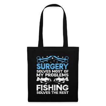 Surgery Solves Most Of My Problems Fishing Solves - Tote Bag - black - Front