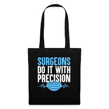 Surgeons Do It With Precision Surgeon Surgical Sur - Tote Bag - black - Front