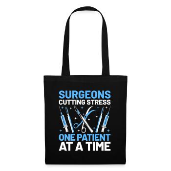 Surgeons Cutting Stress One Patient At A Time Surg - Tote Bag - black - Front