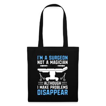 I'm A Surgeon Not A Magician Surgical Surgery Surg - Tote Bag - black - Front