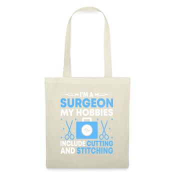 I'm A Surgeon My Hobbies Include Cutting And Stitc - Tote Bag - nature - Front