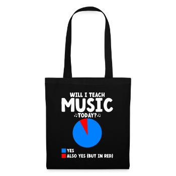 Vais-je enseigner la musique aujourd’hui professeur de musique Musicien Te - Sac en tissu - noir - Devant