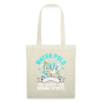 Water-polo : parce que la vie est trop courte pour s’ennuyer - Sac en tissu - nature - Devant