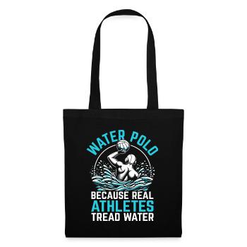 Water Polo Because Real Athletes Tread Water Aquat - Tote Bag - black - Front
