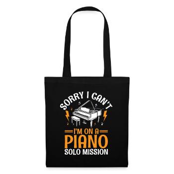 Sorry I Can't I'm On A Piano Solo Mission Pianist - Stoffbeutel - Schwarz - Vorne