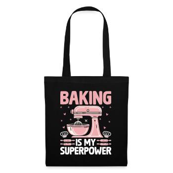 Baking Is My Superpower Pastry Baker Bake Bakers - Tote Bag - black - Front