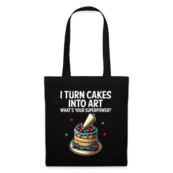 I Turn Cakes Into Art What's Your Superpower Baker - Tote Bag - black - Front
