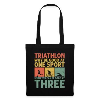 Triathlon Warum in einer Sportart gut sein, wenn man es sein kann - Stoffbeutel - Schwarz - Vorne