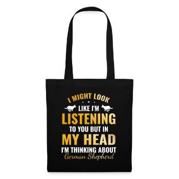 But In My Head I'm Thinking About German Shepherd - Tote Bag - black - Front