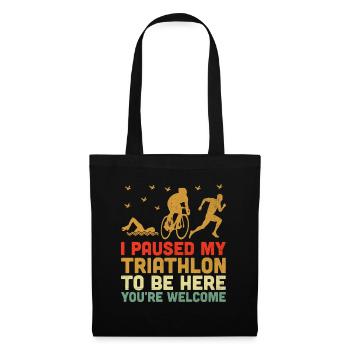 J’ai mis mon triathlon en pause pour être ici, vous êtes les bienvenus Tr - Sac en tissu - noir - Devant