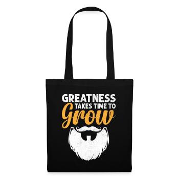 Greatness Takes Time To Grow Beard Bearded Beards - Tote Bag - black - Front