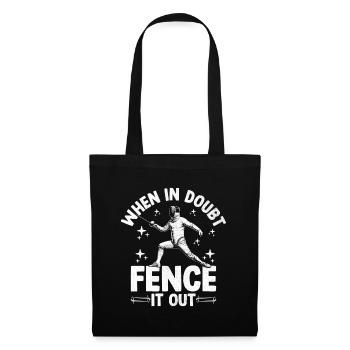 When In Doubt Fence It Out Sword Epee Fencing - Tote Bag - black - Front