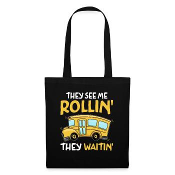 They See Me Rollin' They Waitin' School Bus Driver - Tote Bag - black - Front