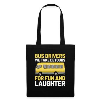 Bus Drivers We Take Detours For Fun And Laughter - Tote Bag - black - Front