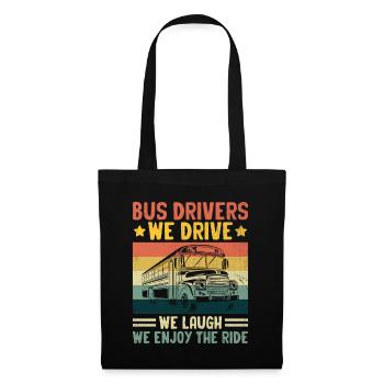 Chauffeurs d’autobus Nous conduisons Nous rions Nous profitons du trajet - Sac en tissu - noir - Devant