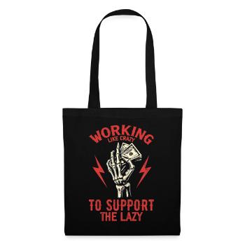 Working Like Crazy To Support The Lazy - Sac en tissu - noir - Devant