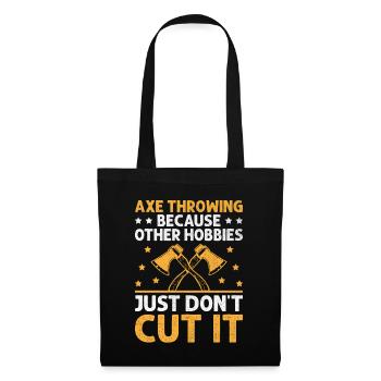 lancer de hache parce que les autres passe-temps ne coupent tout simplement pas - Sac en tissu - noir - Devant