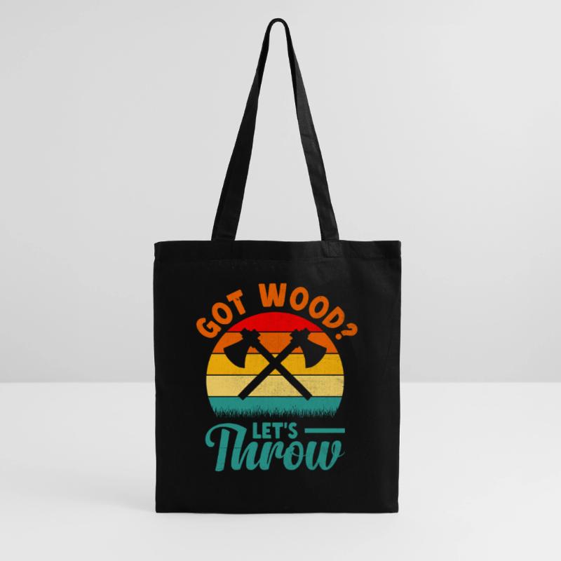 Got Wood Let's Throw Axe Throwing Hatchet Thrower Tote Bag