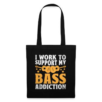 Ich arbeite, um meinen Bass-Addiction-Bassisten zu unterstützen - Stoffbeutel - Schwarz - Vorne