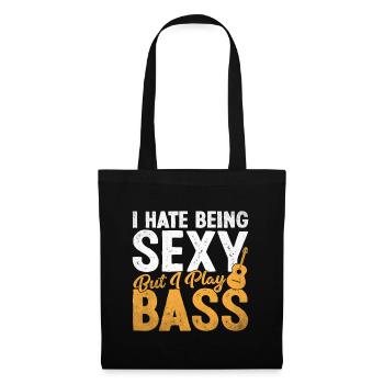 I Hate Being Sexy But I Play Bass Guitar Player - Tote Bag - black - Front
