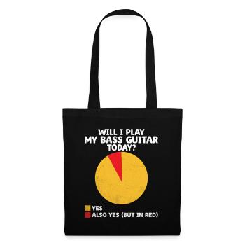 Will I Play My Bass Guitar Today Bassist Musician - Tote Bag - black - Front