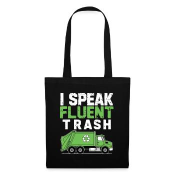 I Speak Fluent Trash Collector Garbage Collecting - Tote Bag - black - Front