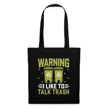 Warning I Like To Talk Trash Collector Garbage - Tote Bag - black - Front