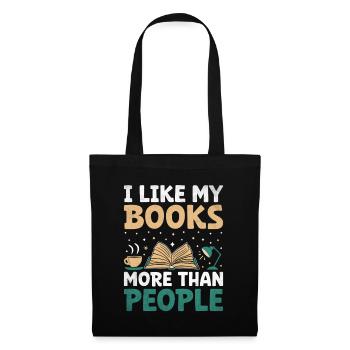 J’aime mes livres plus que les gens qui disent pour - Sac en tissu - noir - Devant