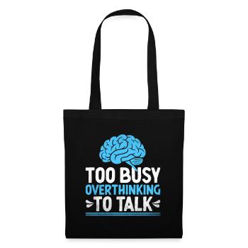 Too Busy Overthinking To Talk Sayings For - Tote Bag - black - Front