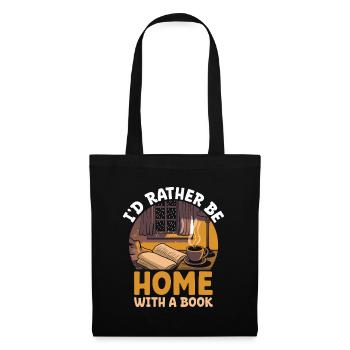 Je préférerais être à la maison avec un livre Dictons pour - Sac en tissu - noir - Devant