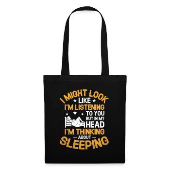 I Might Look Like I'm Listening To You Sayings For - Tote Bag - black - Front