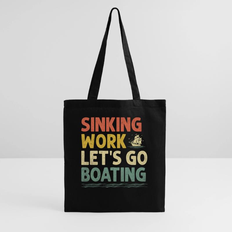 Sinking Work Let's Go Boating Paddle Boat Tote Bag