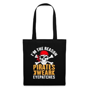 I'm The Reason Pirates Wear Eyepatches Pirate - Tote Bag - black - Front