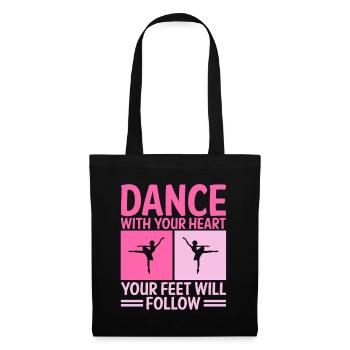 Dance With Your Heart Your Feet Will Follow - Tote Bag - black - Front