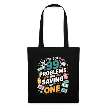 Ich habe 99 Probleme, aber Sparen ist nicht ein Couponer - Stoffbeutel - Schwarz - Vorne
